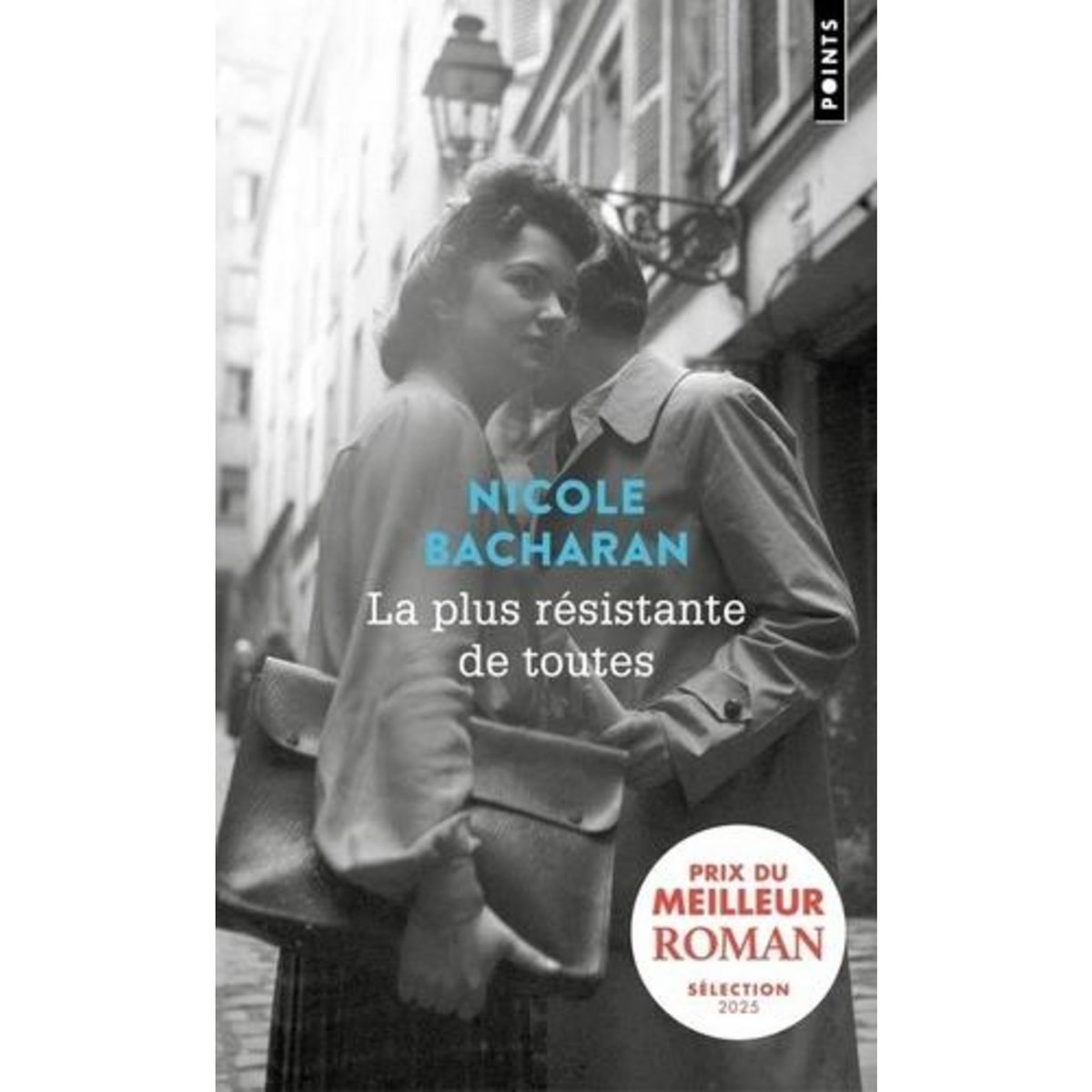 LA PLUS RESISTANTE DE TOUTES, Bacharan Nicole