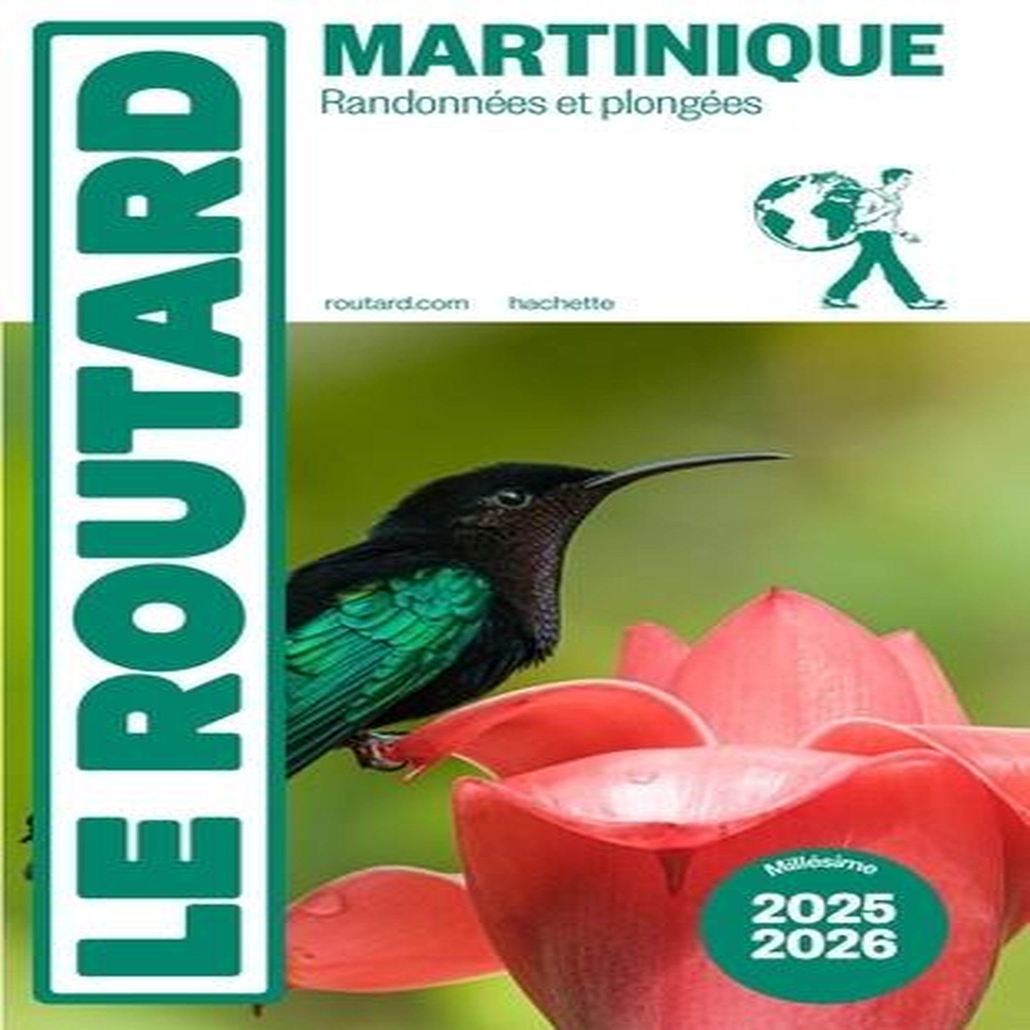 MARTINIQUE. + RANDONNEES ET PLONGEES, EDITION 2025-2026, Le Routard