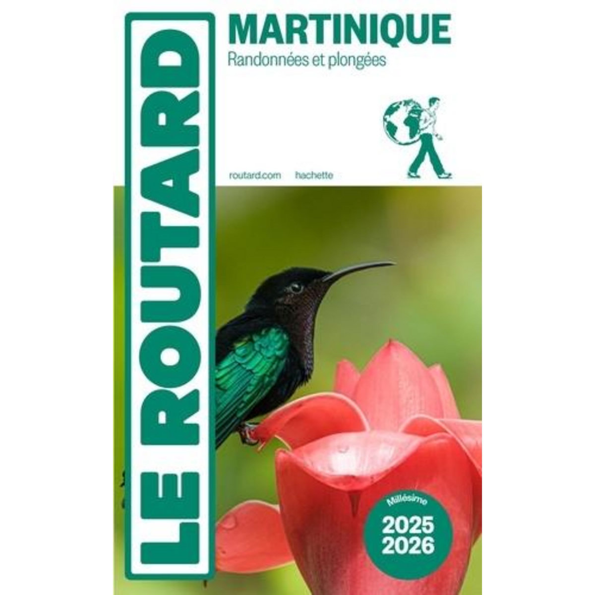 MARTINIQUE. + RANDONNEES ET PLONGEES, EDITION 2025-2026, Le Routard