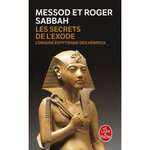 LES SECRETS DE L'EXODE. L'ORIGINE EGYPTIENNE DES HEBREUX, Sabbah Messod