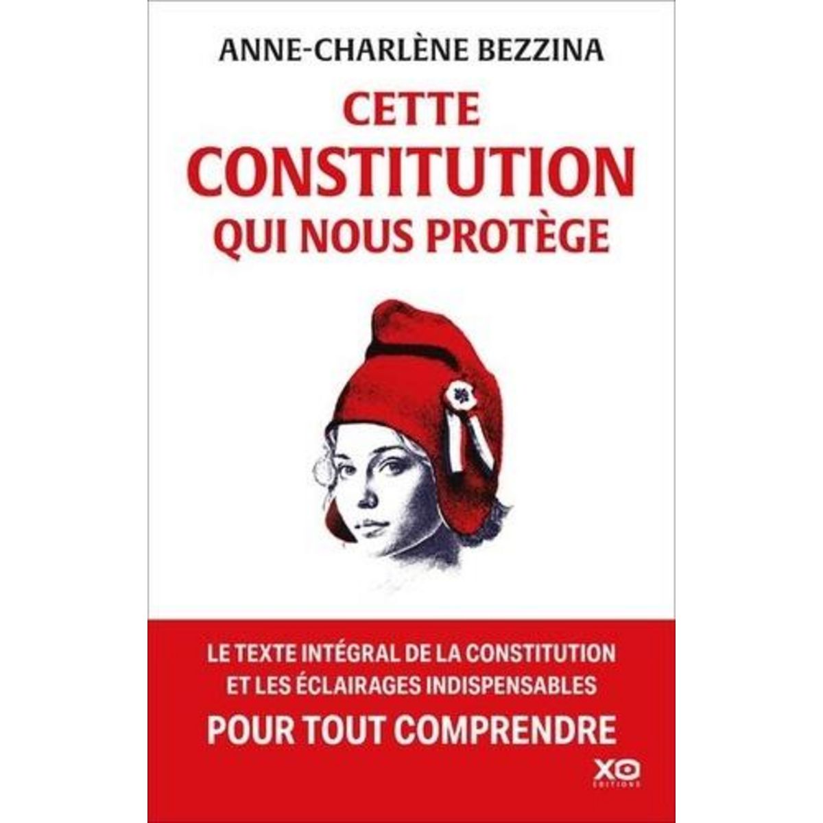 CETTE CONSTITUTION QUI NOUS PROTEGE, Bezzina Anne-Charlène