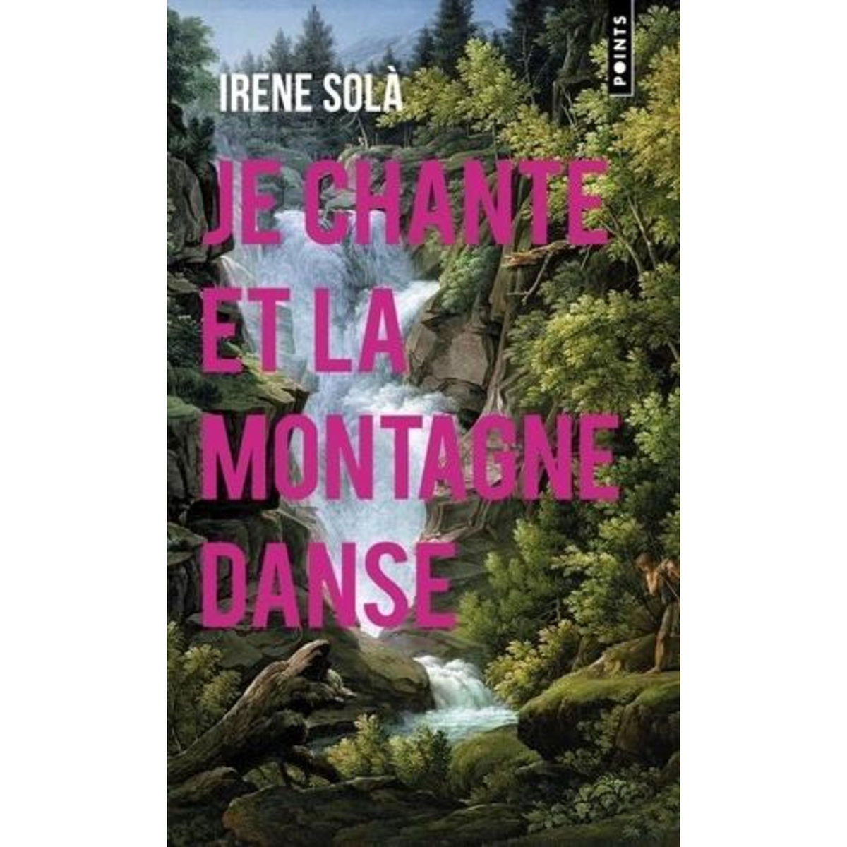 JE CHANTE ET LA MONTAGNE DANSE, Solà Irene