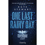 THE RAVENHOOD LEGACY TOME 1 : ONE LAST RAINY DAY, Stewart Kate