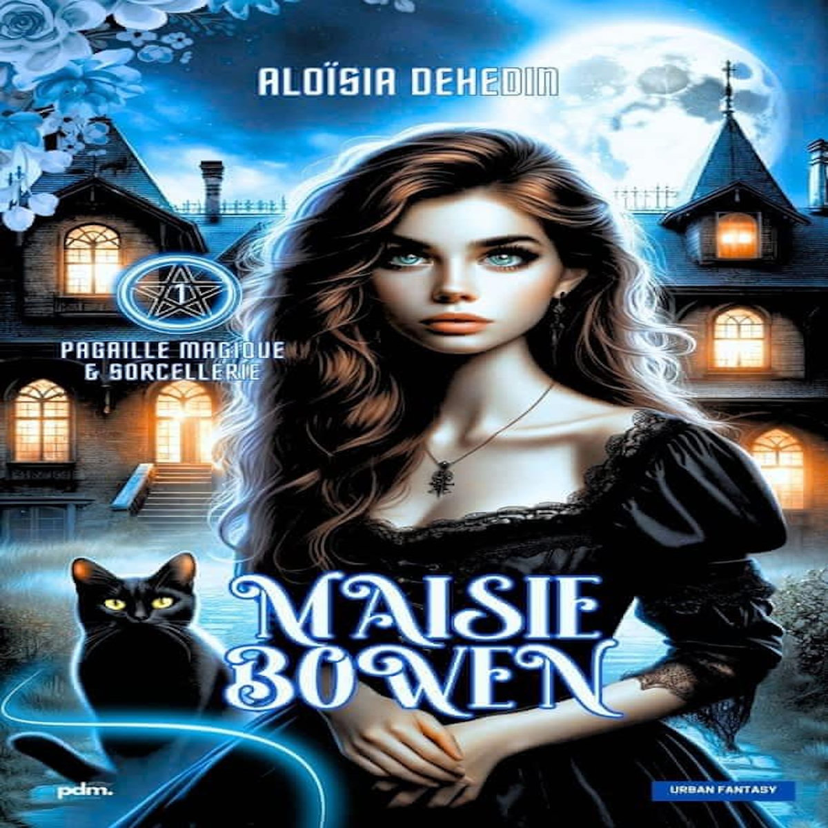 MAISIE BOWEN TOME 1 : PAGAILLE MAGIQUE ET SORCELLERIE, Dehedin Aloïsia