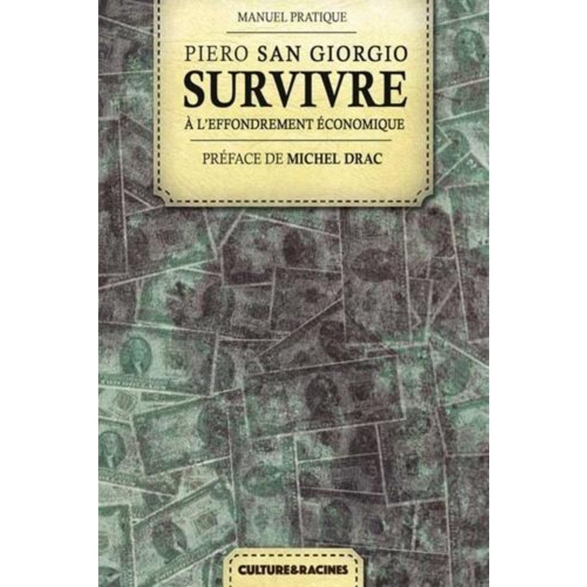 SURVIVRE A L'EFFONDREMENT ECONOMIQUE, San Giorgio Piero