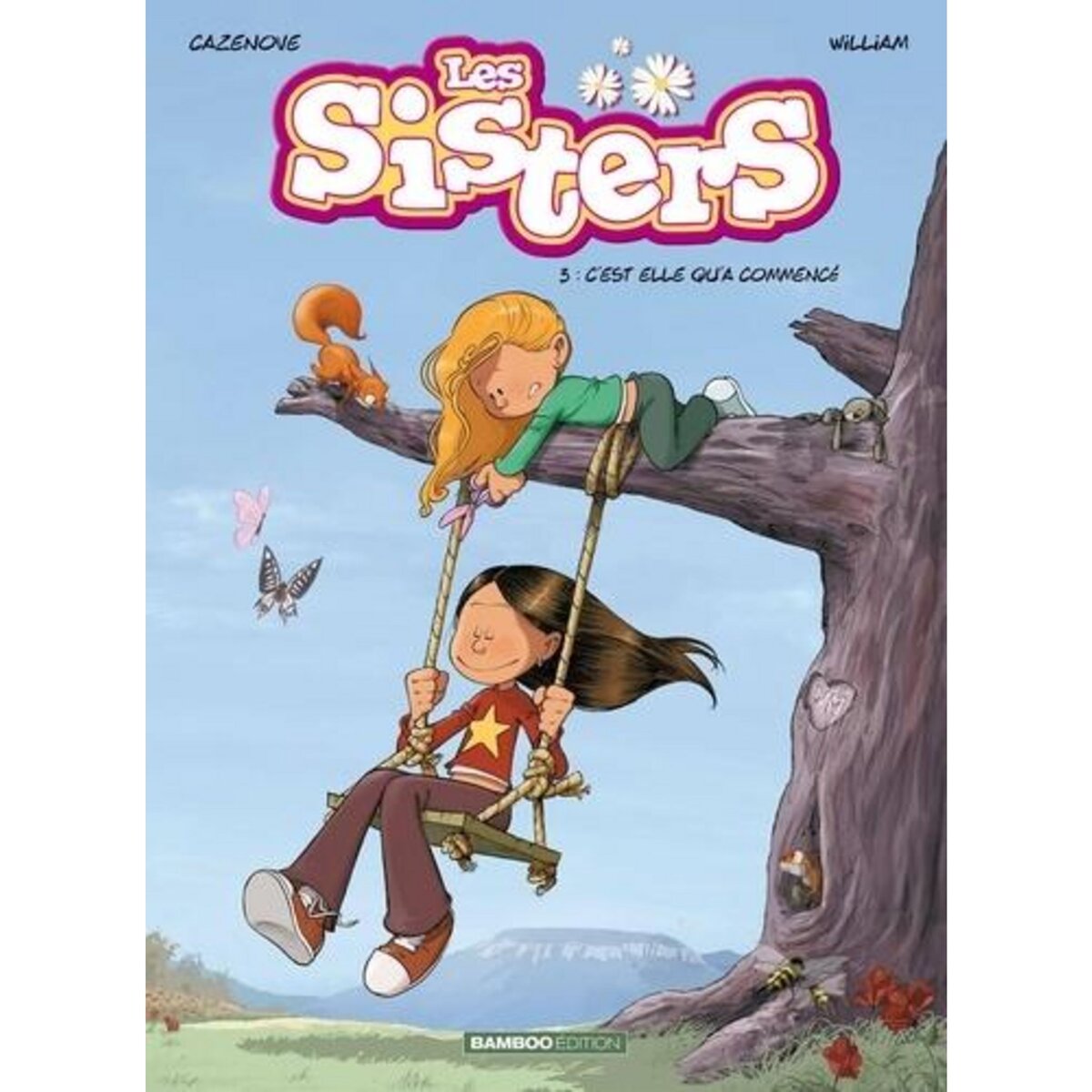 LES SISTERS TOME 3 : C'EST ELLE QU'A COMMENCE, Cazenove Christophe