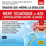 TRAITER SOI-MEME LA DOULEUR. NERF SCIATIQUE ET ASI (ARTICULATION SACRO-ILIAQUE), Liebscher-Bracht Roland