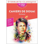 CAHIERS DE DOUAI. BAC 2024 1RE GENERALE ET TECHNOLOGIQUES - PARCOURS : EMANCIPATIONS CREATRICES, Rimbaud Arthur