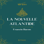 LA NOUVELLE ATLANTIDE, Bacon Francis