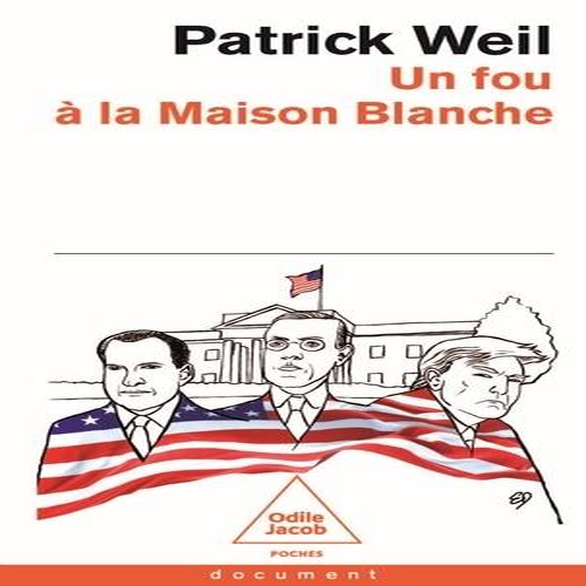 UN FOU A LA MAISON BLANCHE, Weil Patrick