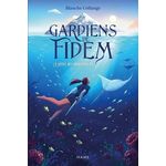 GARDIENS DE FIDEM TOME 1 : L'APPEL DES PROFONDEURS, Collange Blanche
