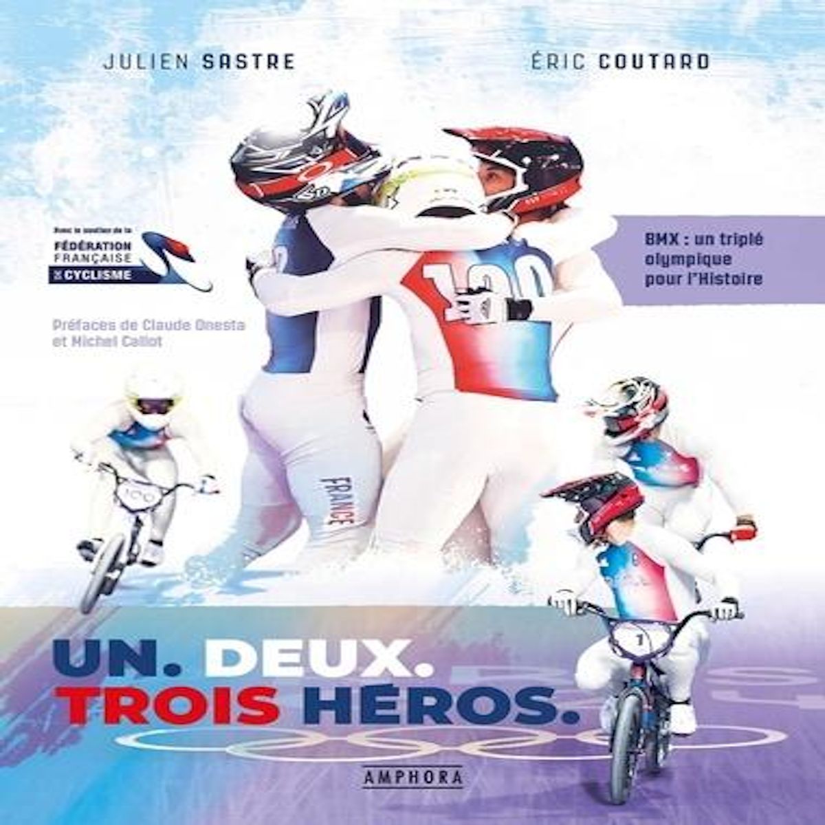 UN, DEUX, TROIS HEROS. BMX : UN TRIPLE OLYMPIQUE POUR L'HISTOIRE, Coutard Eric