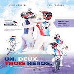 UN, DEUX, TROIS HEROS. BMX : UN TRIPLE OLYMPIQUE POUR L'HISTOIRE, Coutard Eric