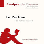LE PARFUM DE PATRICK SUSKIND, Jooris Vincent