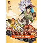 HERO SKILL : ACHATS EN LIGNE TOME 10 , Eguchi Ren