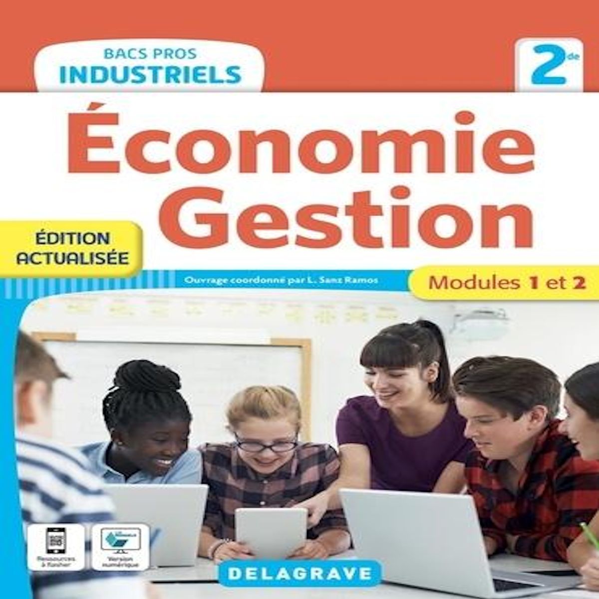 ECONOMIE GESTION 2DE BACS PROS INDUSTRIELS. MODULES 1 ET 2, EDITION 2022, Sanz Ramos Lucas
