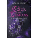 LE COEUR DES DEMONS TOME 2 : LE CAUCHEMAR EN LUI, Wright Suzanne