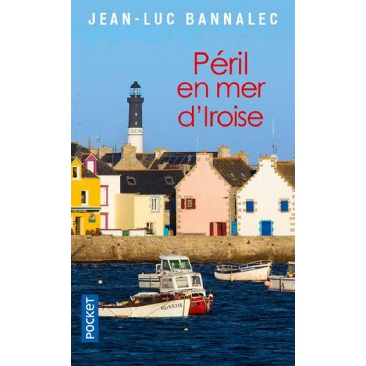 UNE ENQUETE DU COMMISSAIRE DUPIN : PERIL EN MER D'IROISE, Bannalec Jean-Luc