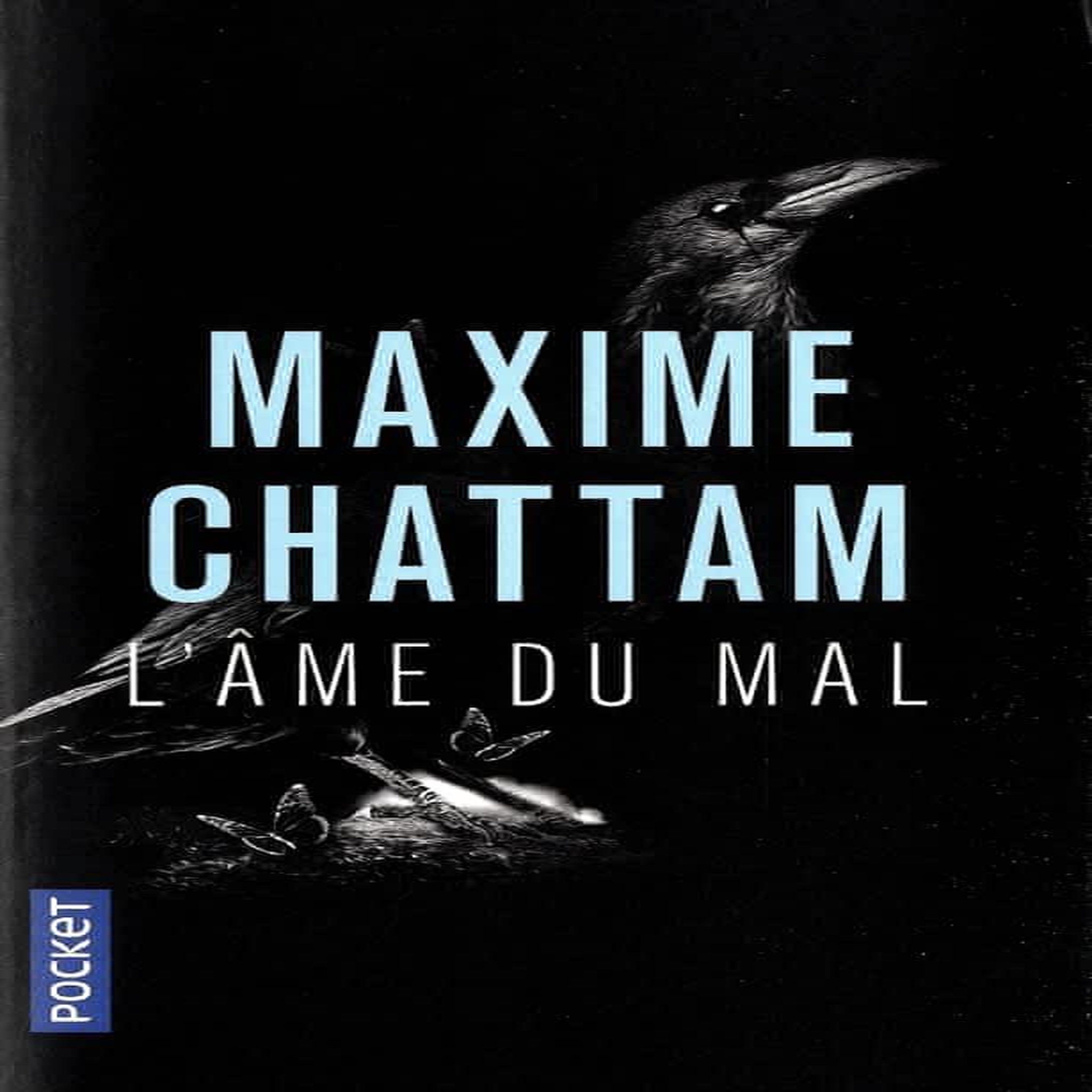 L'AME DU MAL, Chattam Maxime