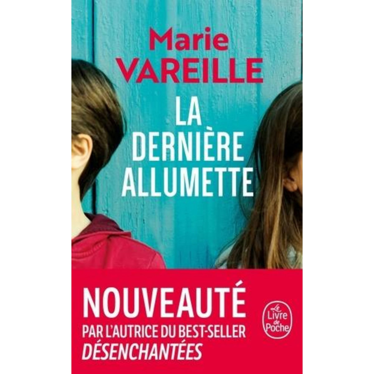 LA DERNIERE ALLUMETTE, Vareille Marie