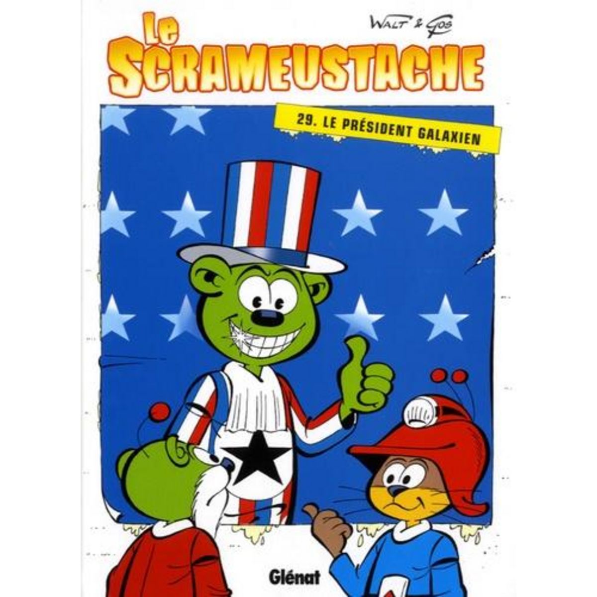 LE SCRAMEUSTACHE TOME 29 : LE PRESIDENT GALAXIEN, Gos