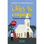 GLORY B. ENQUETE. FRAYEUR EN LOUISIANE, Arceneaux Danielle