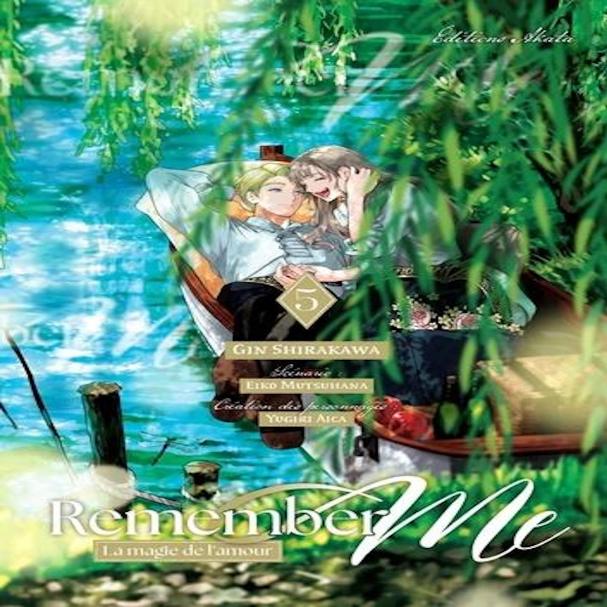 REMEMBER ME - LA MAGIE DE L'AMOUR TOME 5 , Shirakawa Gin