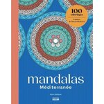 MANDALAS MEDITERRANEE. 100 COLORIAGES, Guilloux Alan