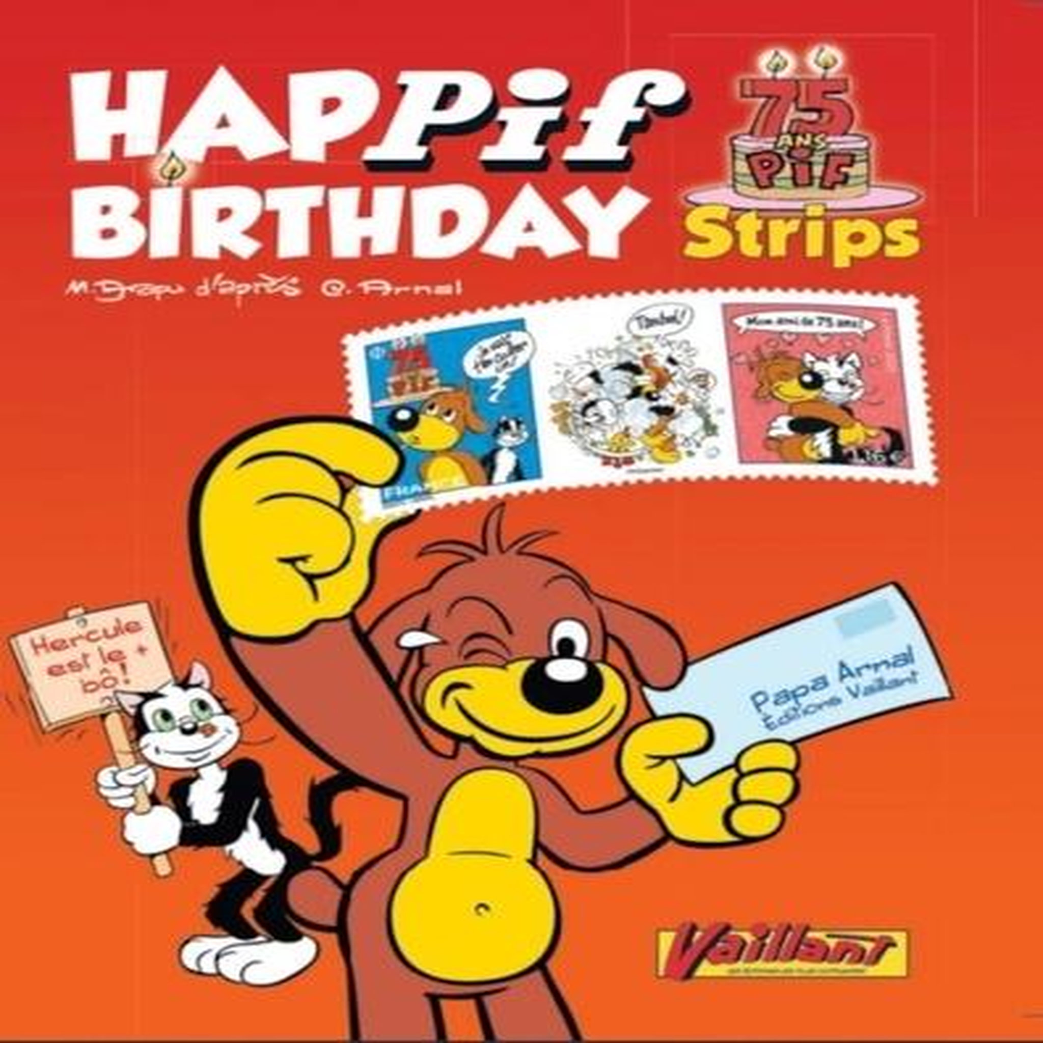 HAPPIF BIRTHDAY. STRIPS 75 ANS PIF, Arapu Mircea