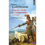 GUERRE CIVILE ET COMPROMIS (1559-1598), Garrisson Janine