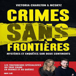 CRIMES SANS FRONTIERES. MYSTERES ET ENQUETES SUR DEUX CONTINENTS, McSkyz