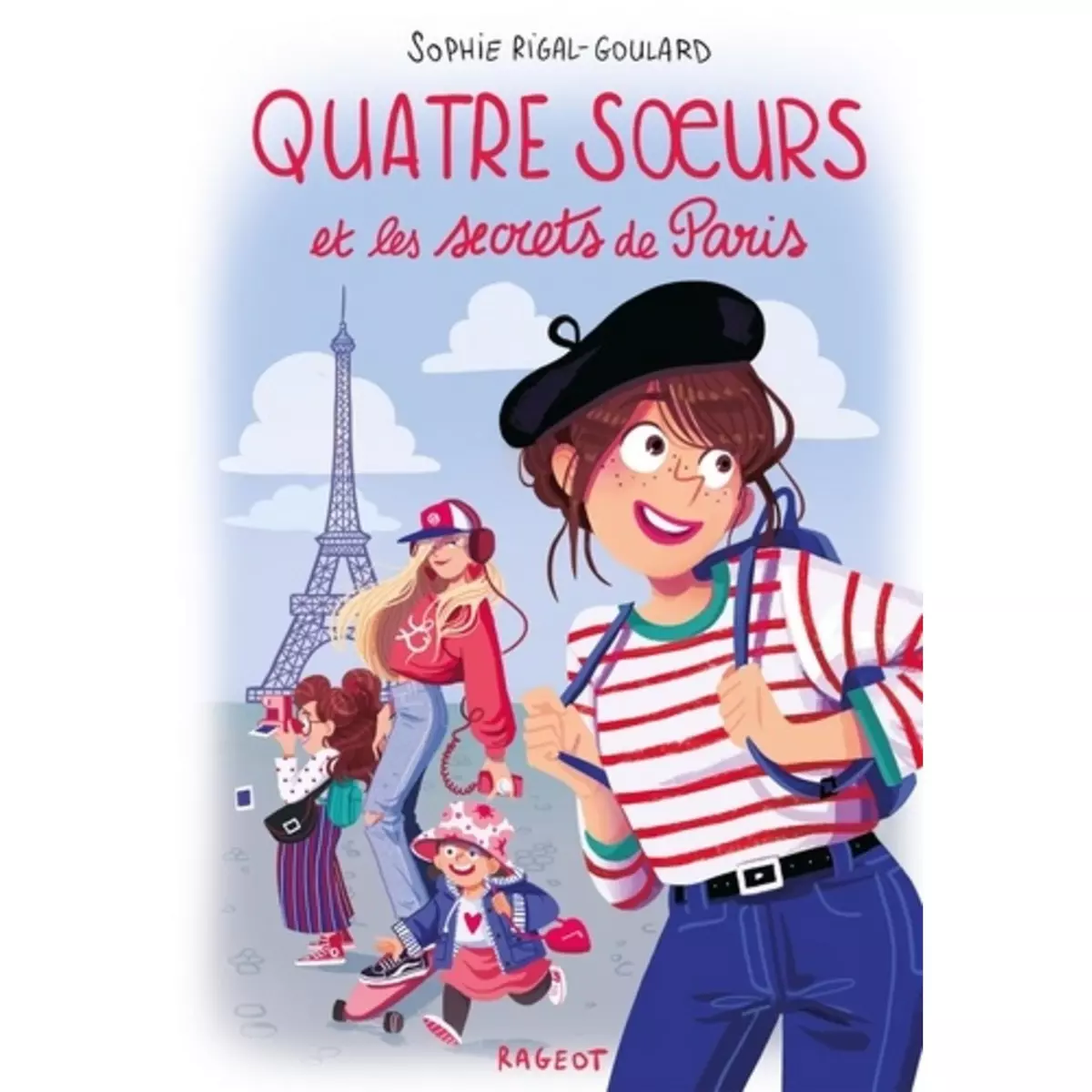  QUATRE SOEURS : QUATRE SOEURS ET LES SECRETS DE PARIS, Rigal-Goulard Sophie