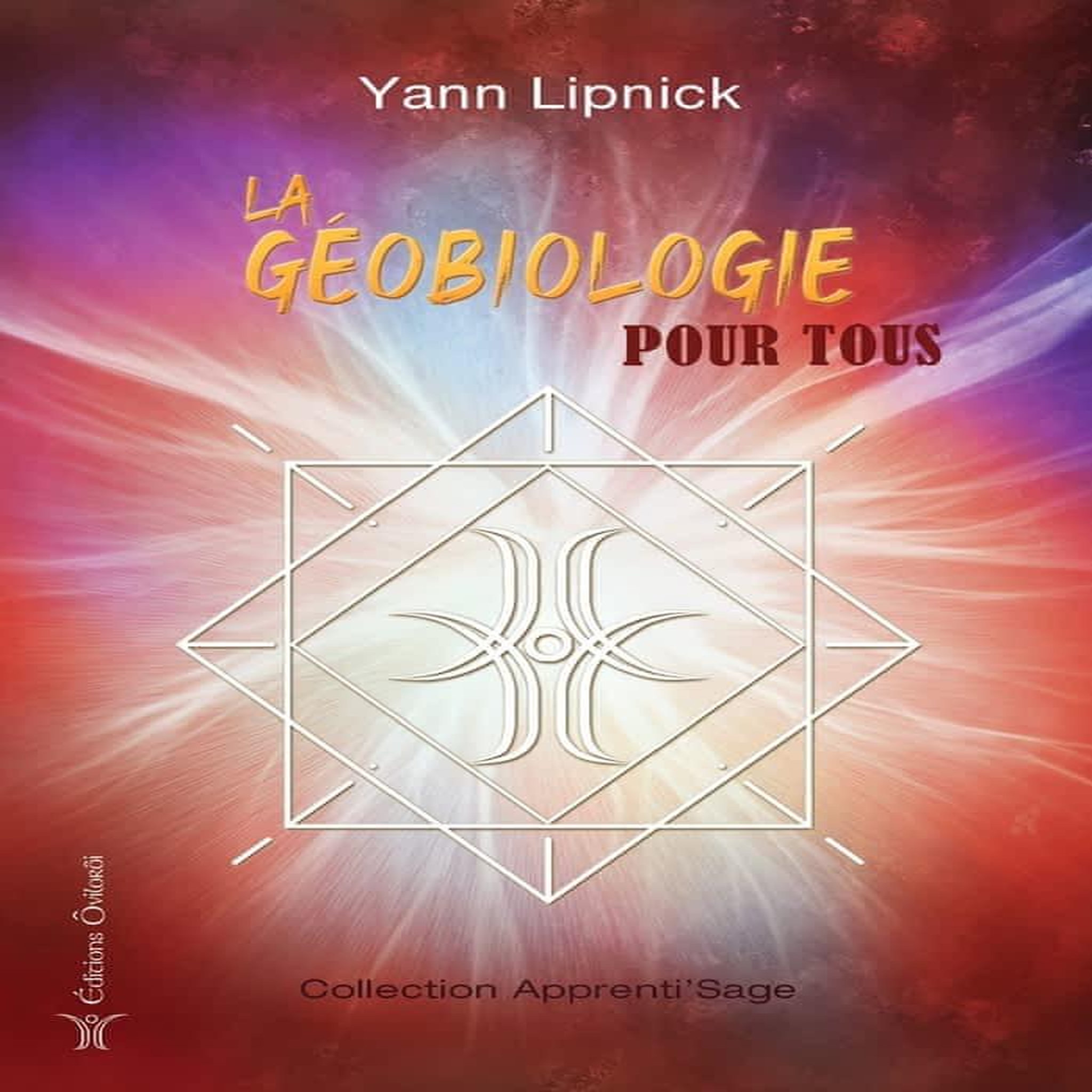 LA GEOBIOLOGIE POUR TOUS, Lipnick Yann