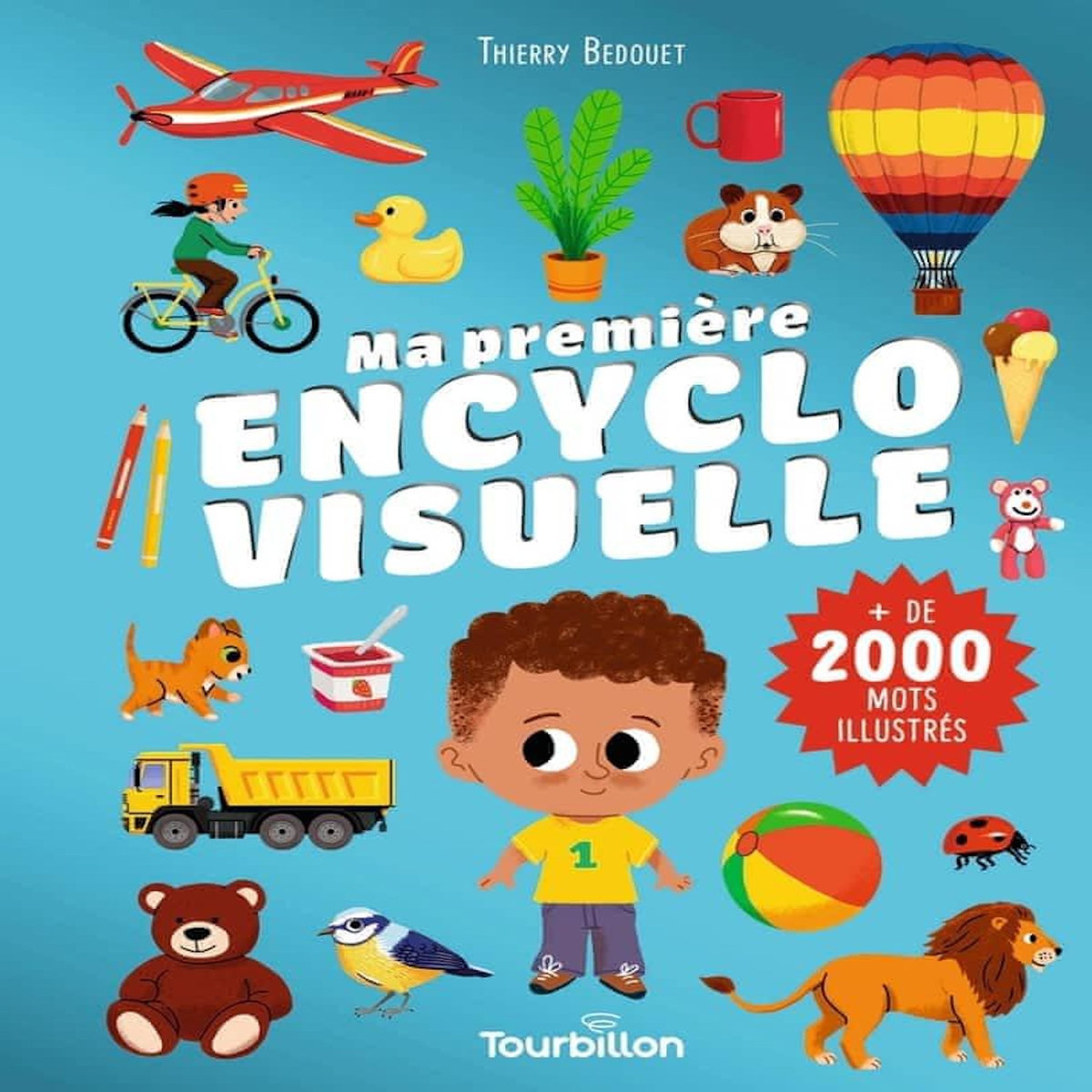 MA PREMIERE ENCYCLO VISUELLE. + DE 2000 MOTS ILLUSTRES, Bedouet Thierry