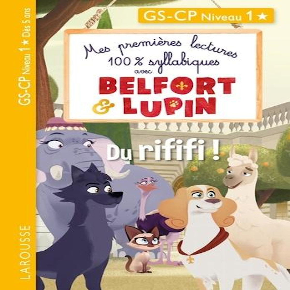 MES PREMIERES LECTURES 100% SYLLABIQUES AVEC BELFORT & LUPIN : DU RIFIFI ! GS-CP NIVEAU 1, Onyszko-Leclaire Aurélia