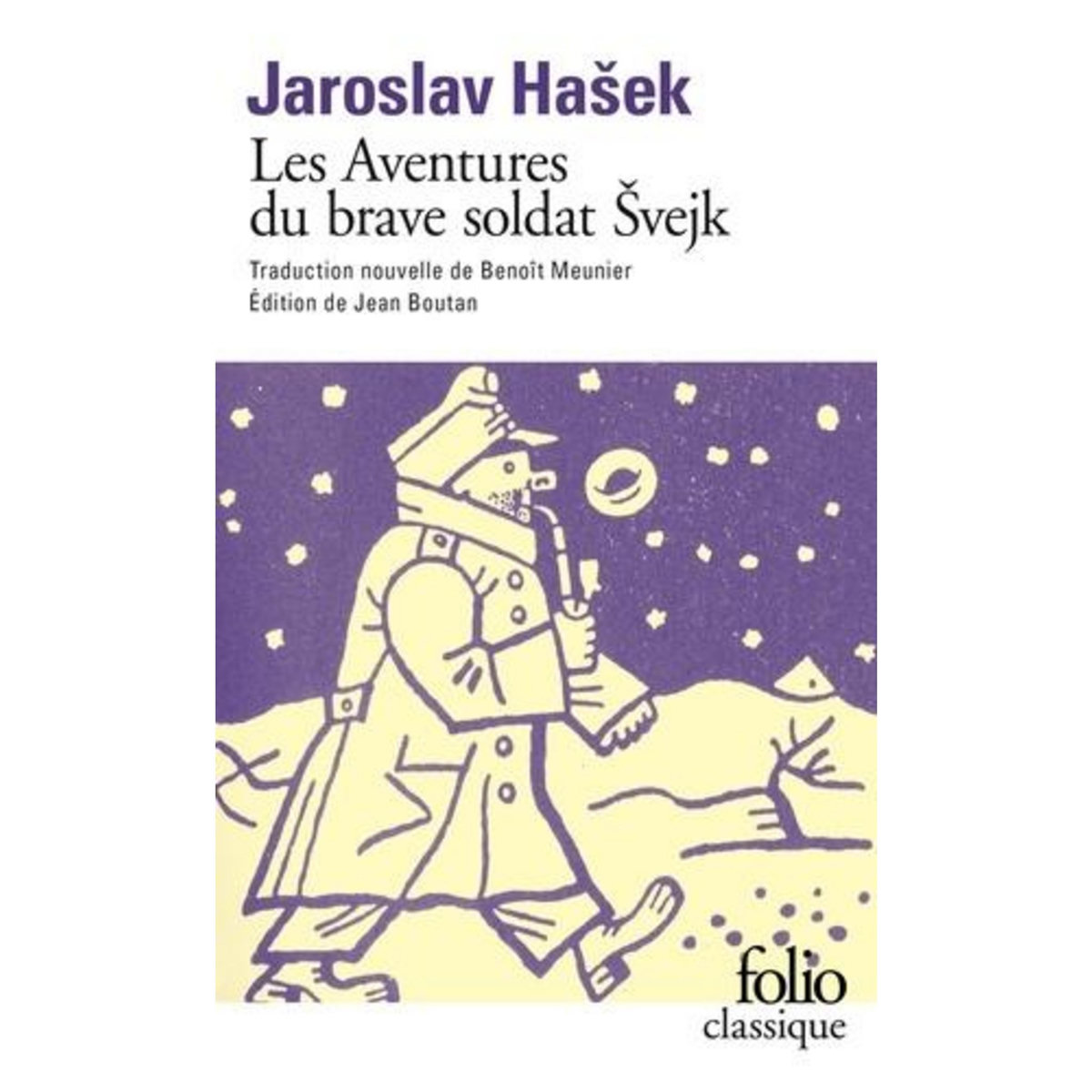 LES AVENTURES DU SOLDAT SVEJK PENDANT LA GRANDE GUERRE. TOME 1, A L'ARRIERE, Hasek Jaroslav