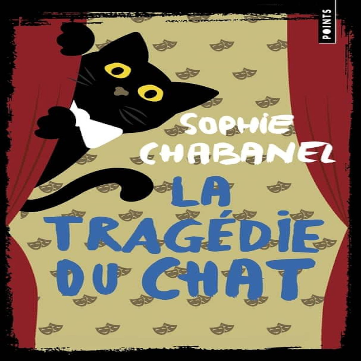 LA TRAGEDIE DU CHAT, Chabanel Sophie