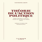L'ACTION POLITIQUE. ENTRE VIOLENCE ET JUSTICE, COURS AU COLLEGE DE FRANCE (1973), Aron Raymond