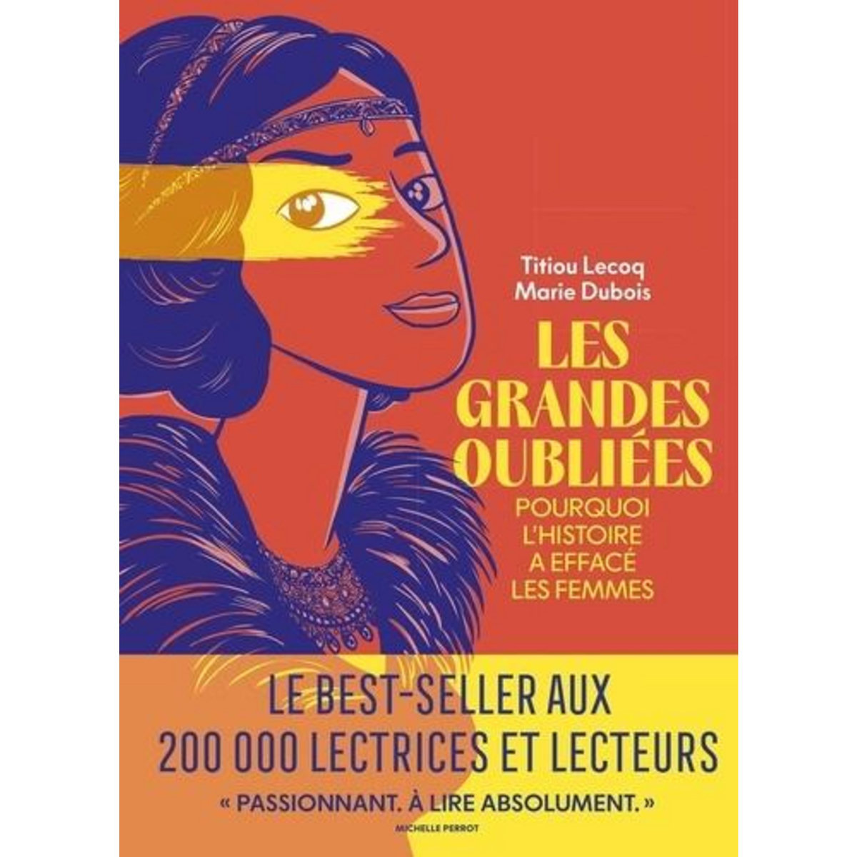 LES GRANDES OUBLIEES. POURQUOI L'HISTOIRE A EFFACE LES FEMMES, Lecoq Titiou