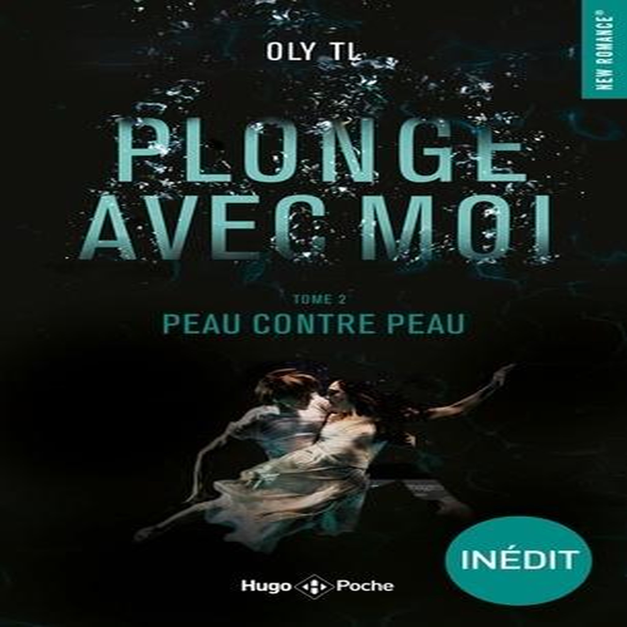 PLONGE AVEC MOI TOME 2 : PEAU CONTRE PEAU, TL Oly