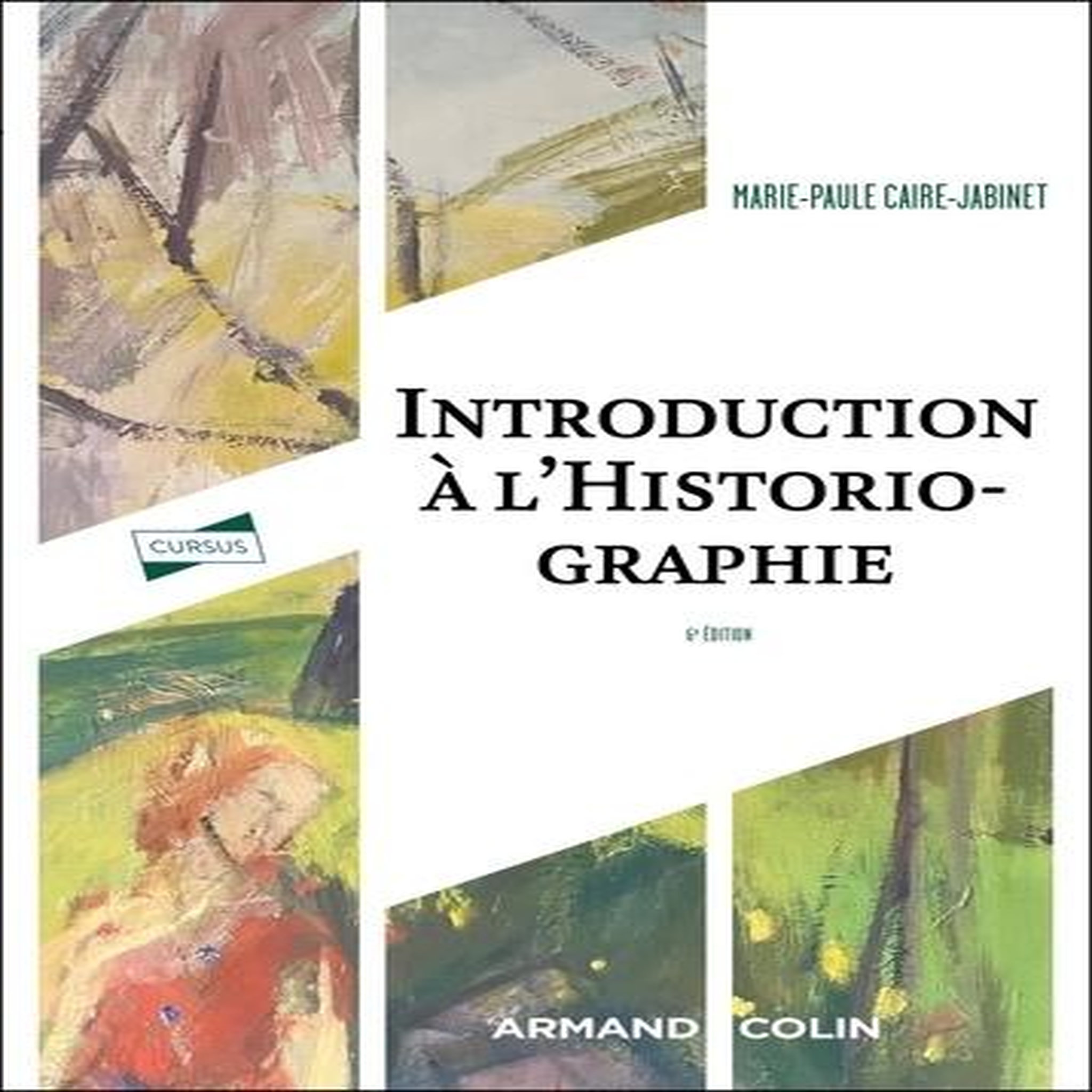 INTRODUCTION A L'HISTORIOGRAPHIE, Caire-Jabinet Marie-Paule