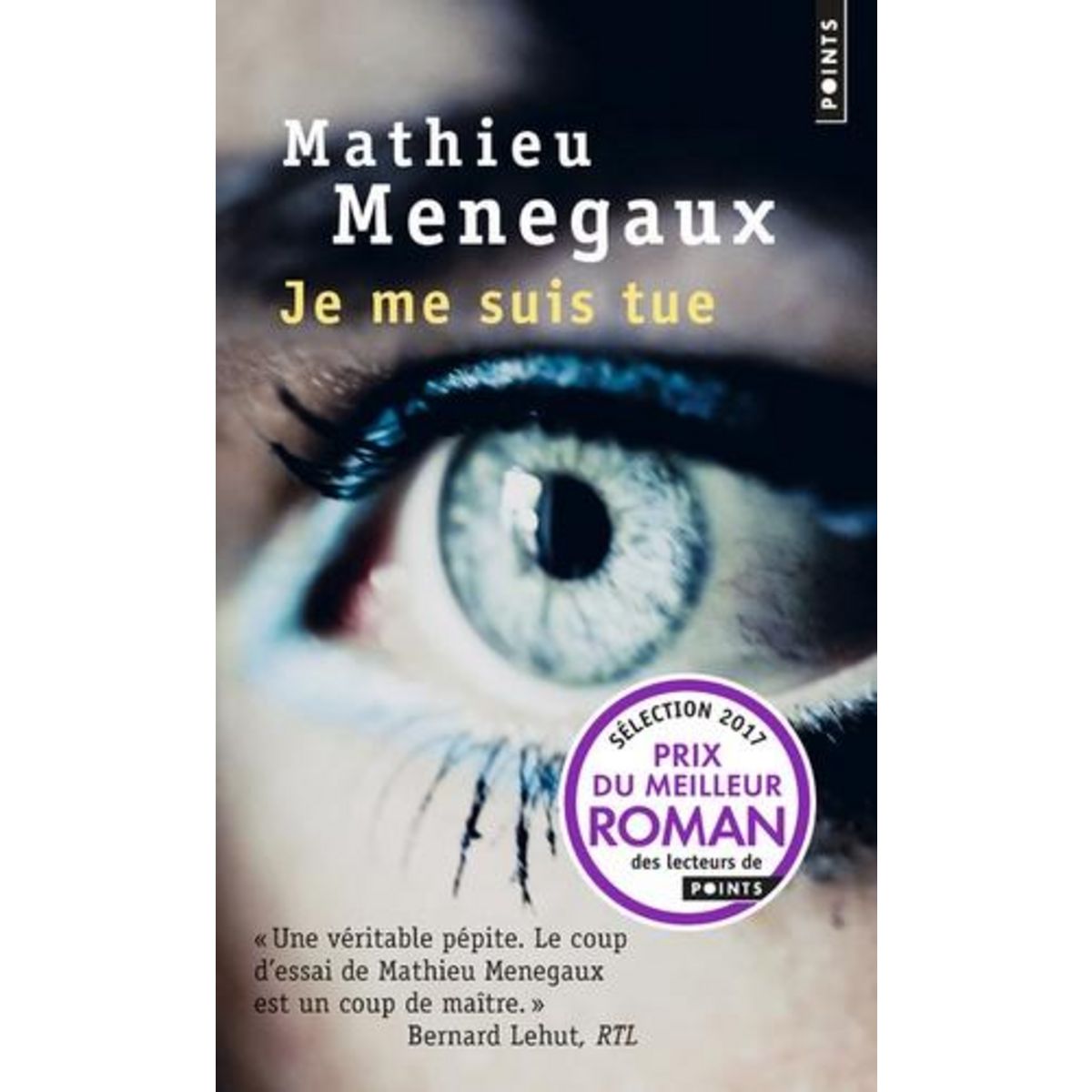 JE ME SUIS TUE, Menegaux Mathieu