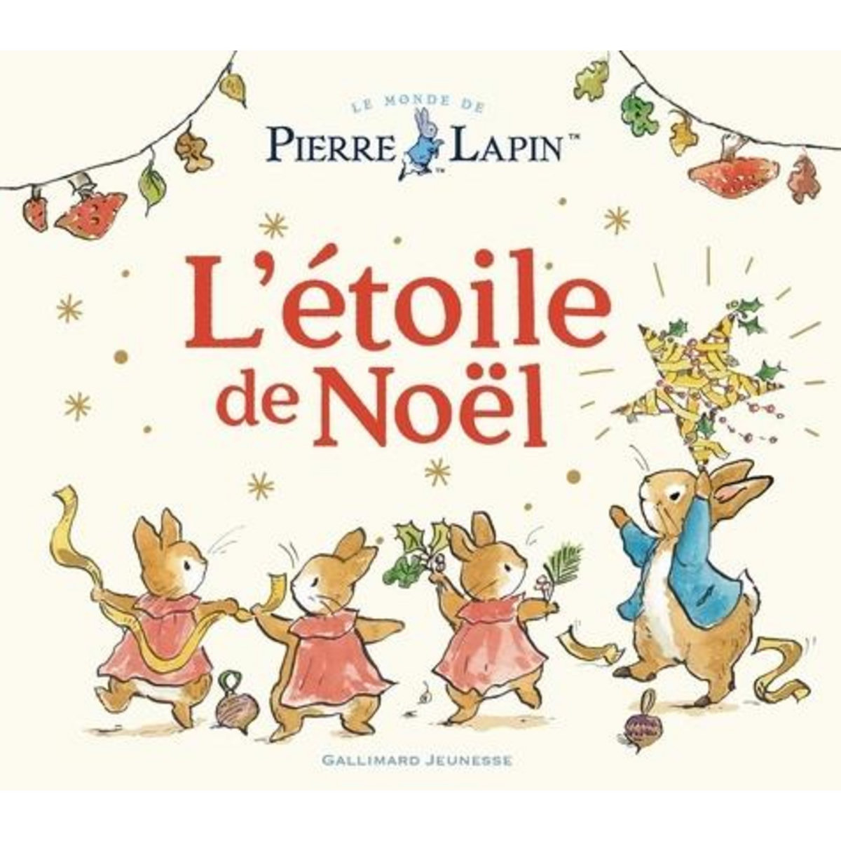 LE MONDE DE PIERRE LAPIN : L'ETOILE DE NOEL, Taylor Eleanor