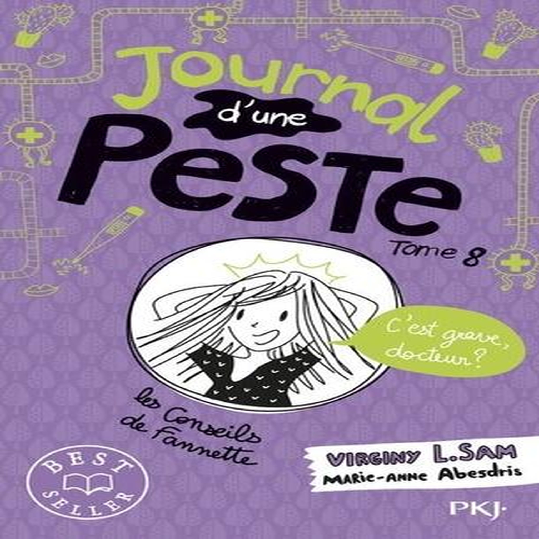 JOURNAL D'UNE PESTE TOME 8 : C'EST GRAVE, DOCTEUR ?, Sam Virginy L.