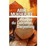WYNDHAM ET BANERJEE TOME 1 : L'ATTAQUE DU CALCUTTA-DARJEELING, Mukherjee Abir