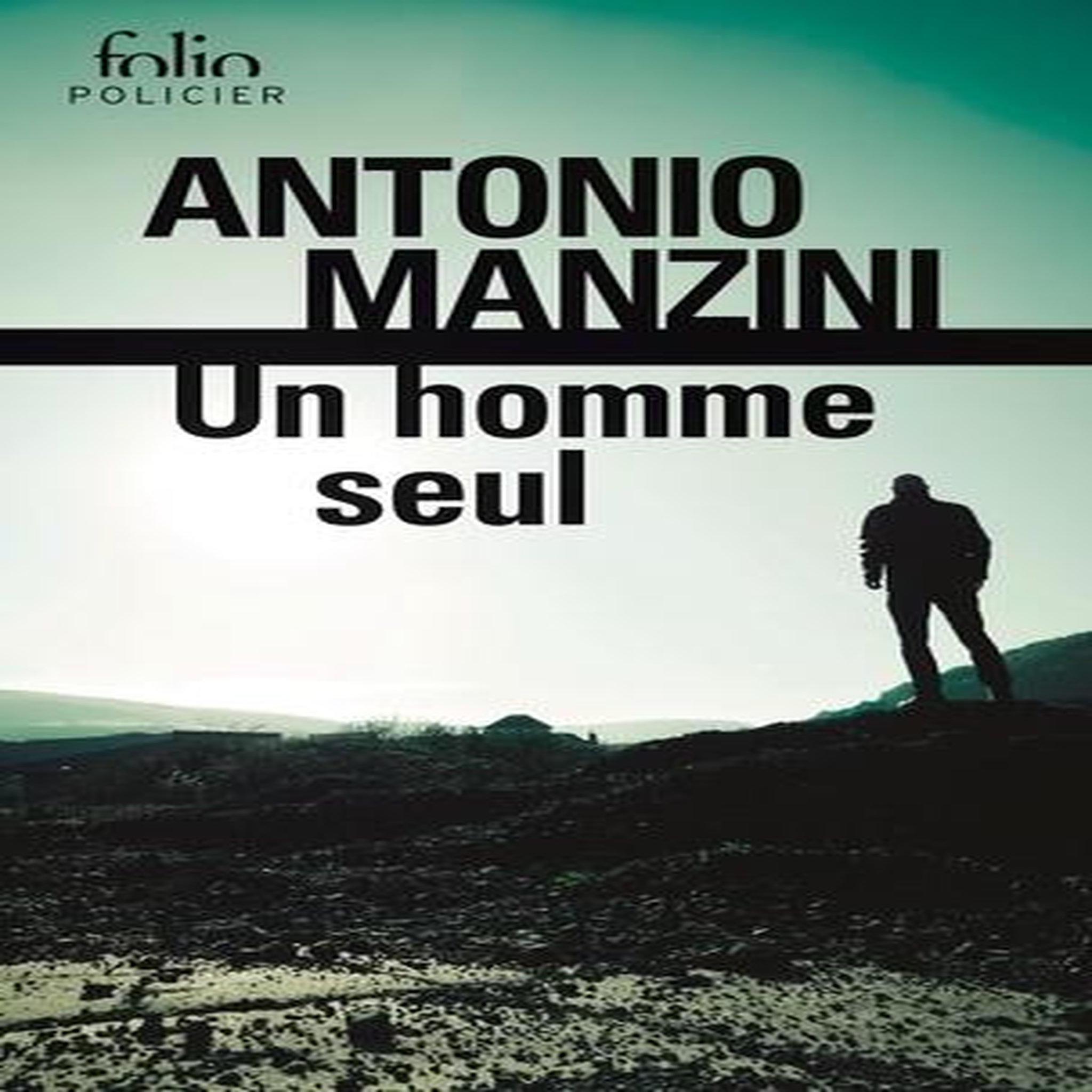 UN HOMME SEUL, Manzini Antonio