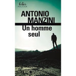 UN HOMME SEUL, Manzini Antonio