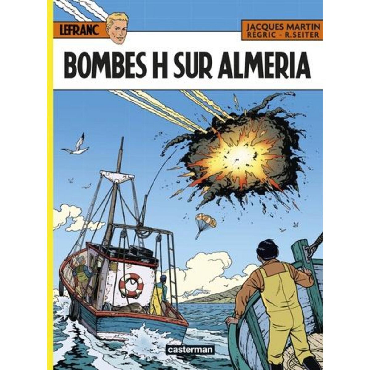 LEFRANC TOME 35 : BOMBES H SUR ALMERIA, Martin Jacques