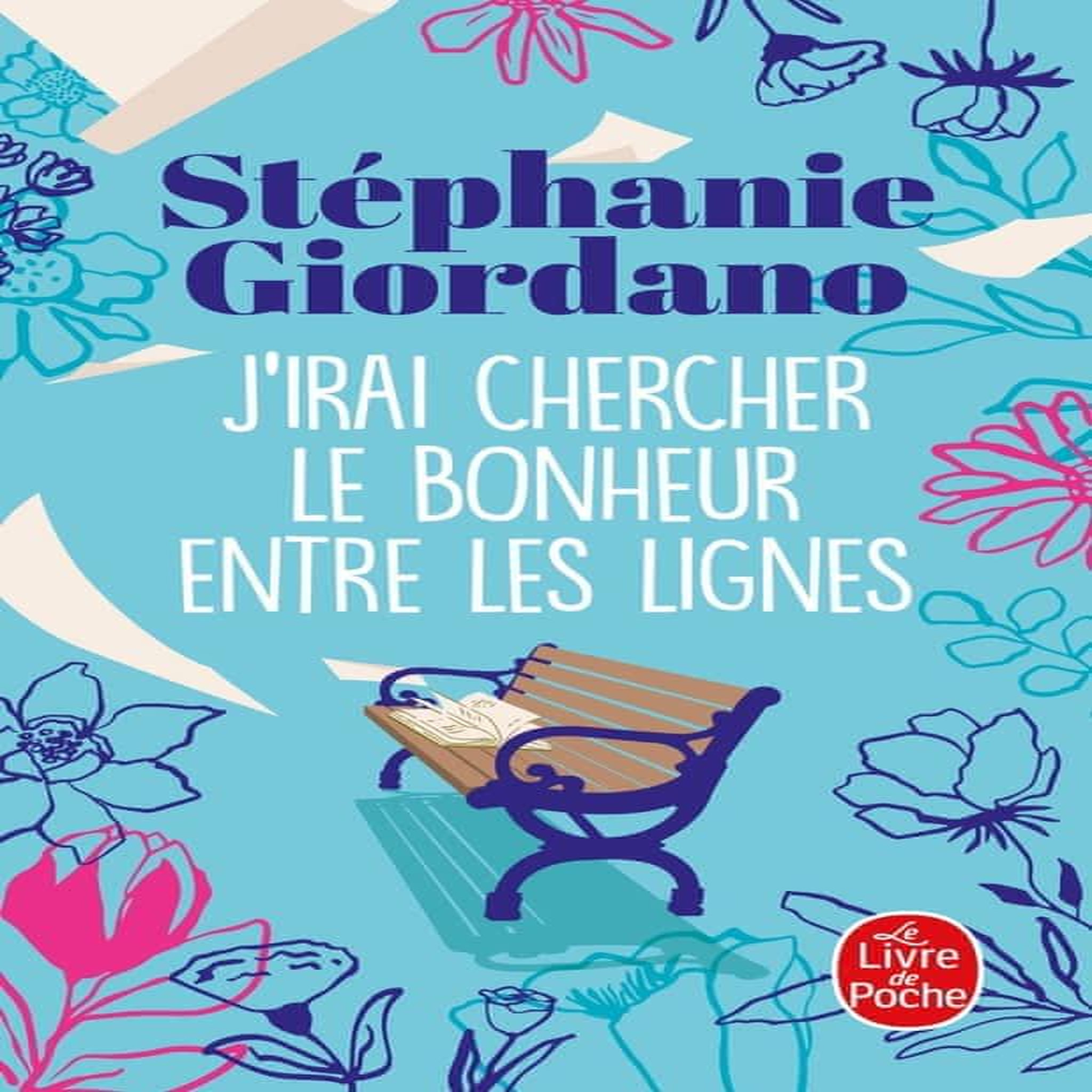 J'IRAI CHERCHER LE BONHEUR ENTRE LES LIGNES, Giordano Stéphanie