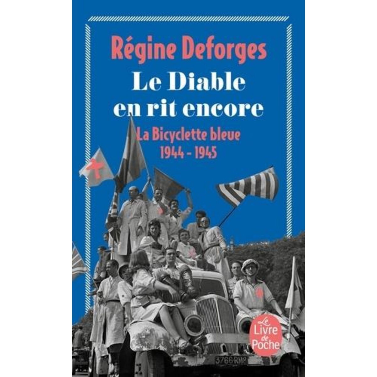 LA BICYCLETTE BLEUE TOME 3 : LE DIABLE EN RIT ENCORE. 1944-1945, Deforges Régine